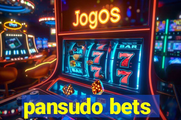 pansudo bets